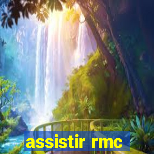 assistir rmc